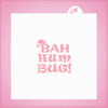 Bah Hum Bug Stencil