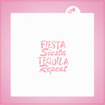 Fiesta Siesta Tequila Repeat Stencil