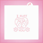 I Ruff You PYO Stencil