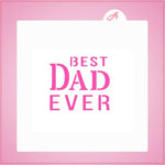 Best Dad Ever Stencil