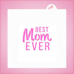 Best Mom Ever Stencil