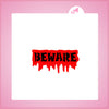 Bloody Beware Stencil