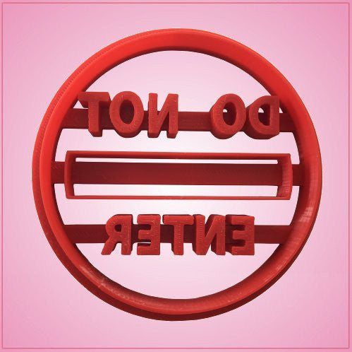 Embossed Do Not Enter Sign Cookie Cutter 