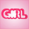 Girl Word Cookie Cutter 