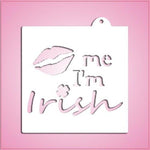 Kiss Me I'm Irish Stencil