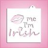 Kiss Me I'm Irish Stencil