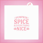 Pumpkin Spice & Everything Nice Stencil