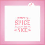 Pumpkin Spice & Everything Nice Stencil