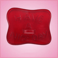 Vintage Style Have A Nice Day Cookie Cutter 
