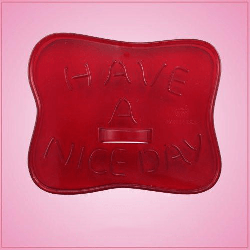 Vintage Style Have A Nice Day Cookie Cutter 