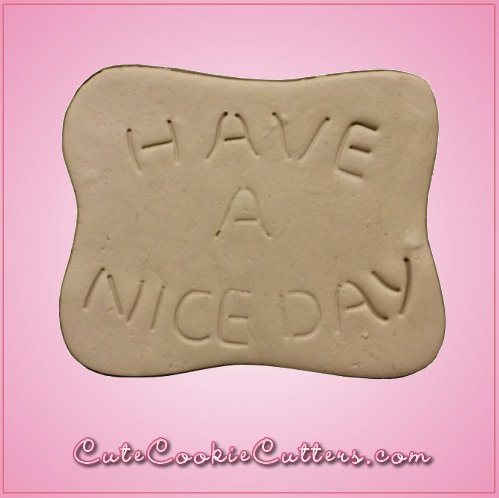 Vintage Style Have A Nice Day Cookie Cutter 